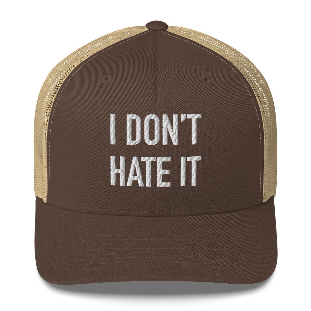 I Don't Hate it Trucker Cap - Broomfitters