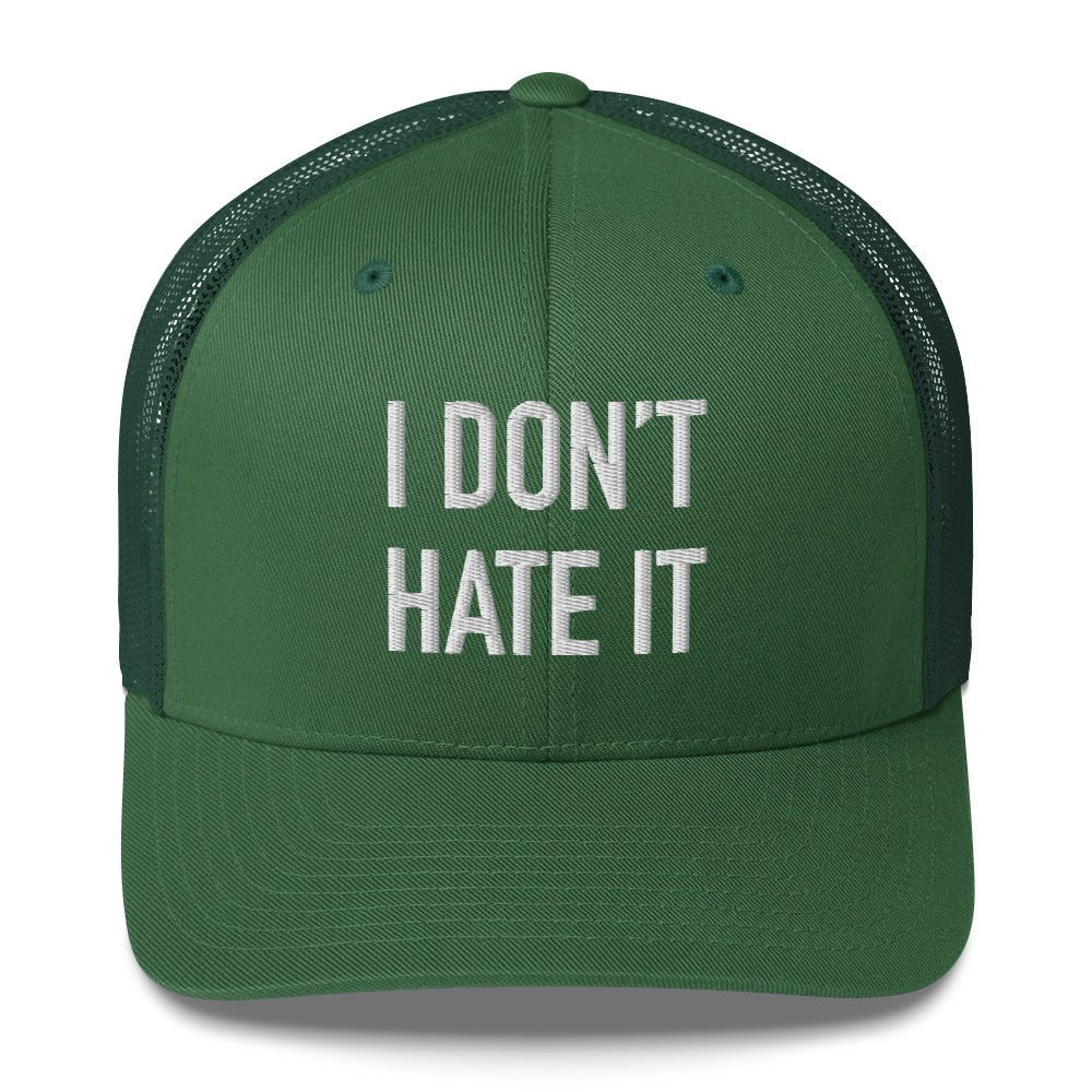 I Don't Hate it Trucker Cap - Broomfitters