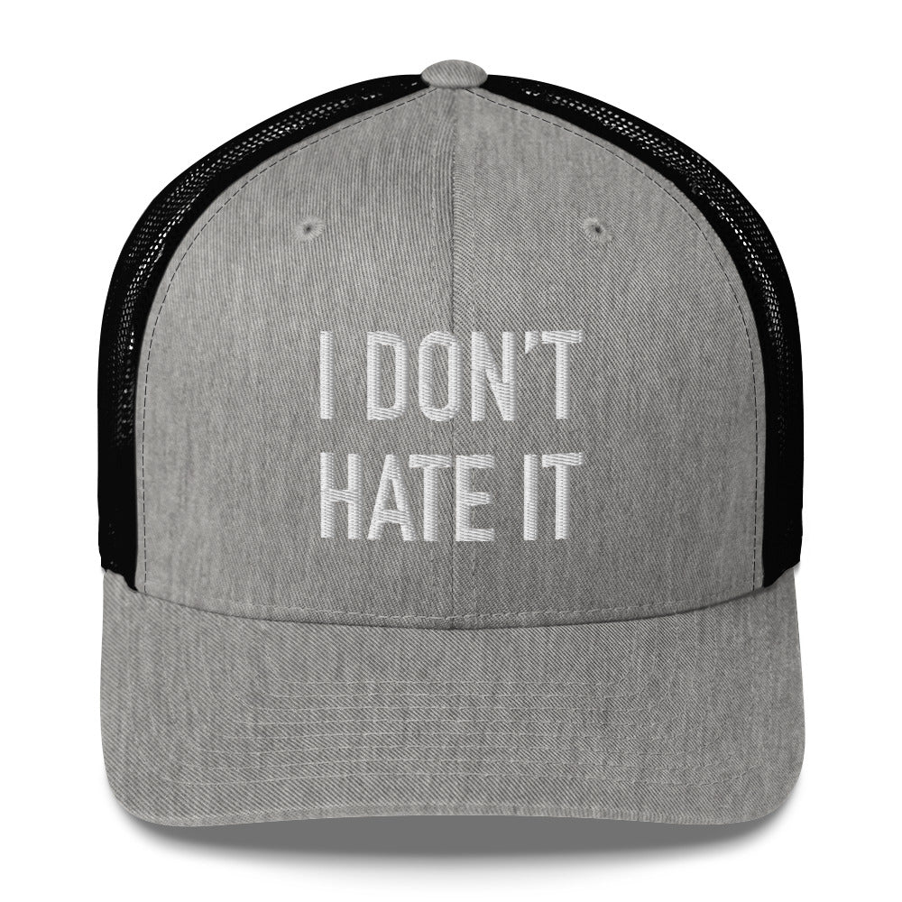 I Don't Hate it Trucker Cap - Broomfitters
