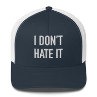 I Don't Hate it Trucker Cap - Broomfitters