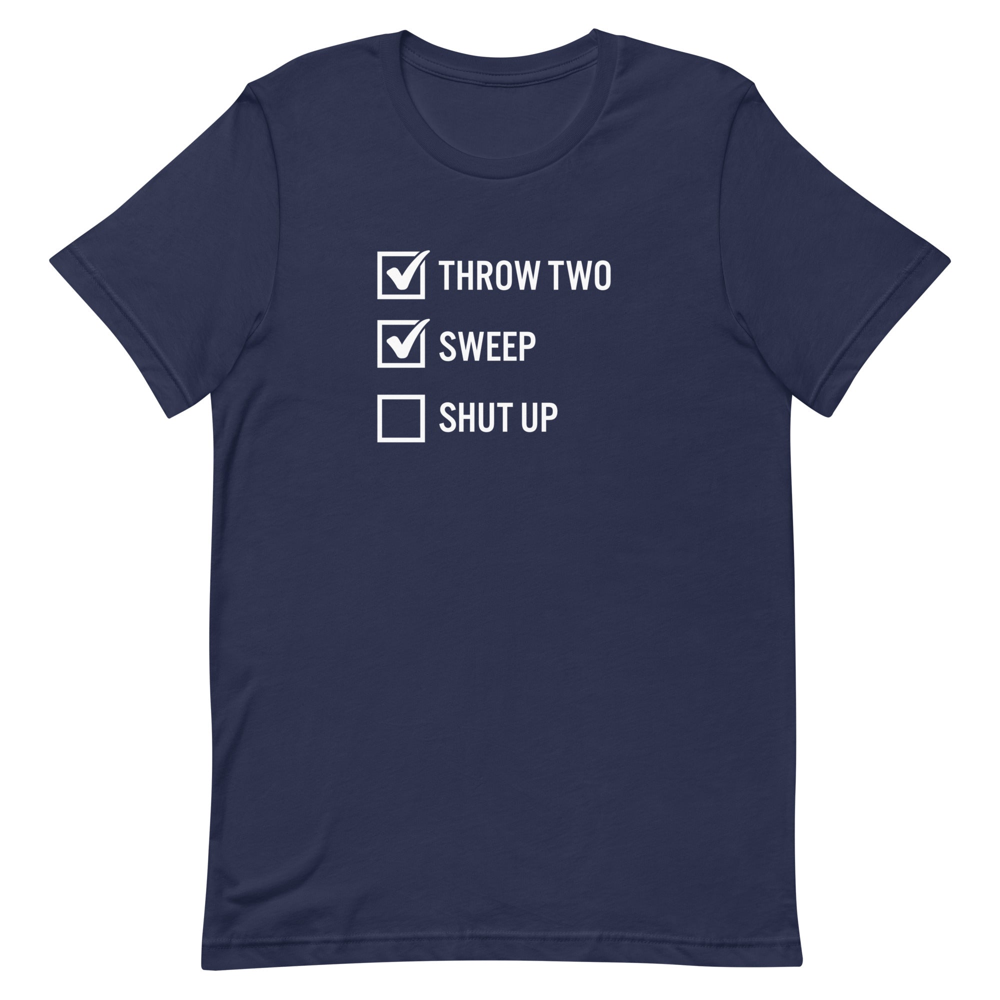 Throw Two, Sweep, Shut Up - Triangle Curling Club Unisex t-shirt - Broomfitters