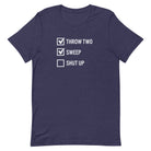 Throw Two, Sweep, Shut Up - Triangle Curling Club Unisex t-shirt - Broomfitters