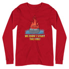 WINDY CITY - WE DIDN'T START THE FIRE T-SHIRT Unisex Long Sleeve Tee - Broomfitters