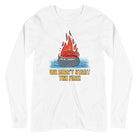 WINDY CITY - WE DIDN'T START THE FIRE T-SHIRT Unisex Long Sleeve Tee - Broomfitters