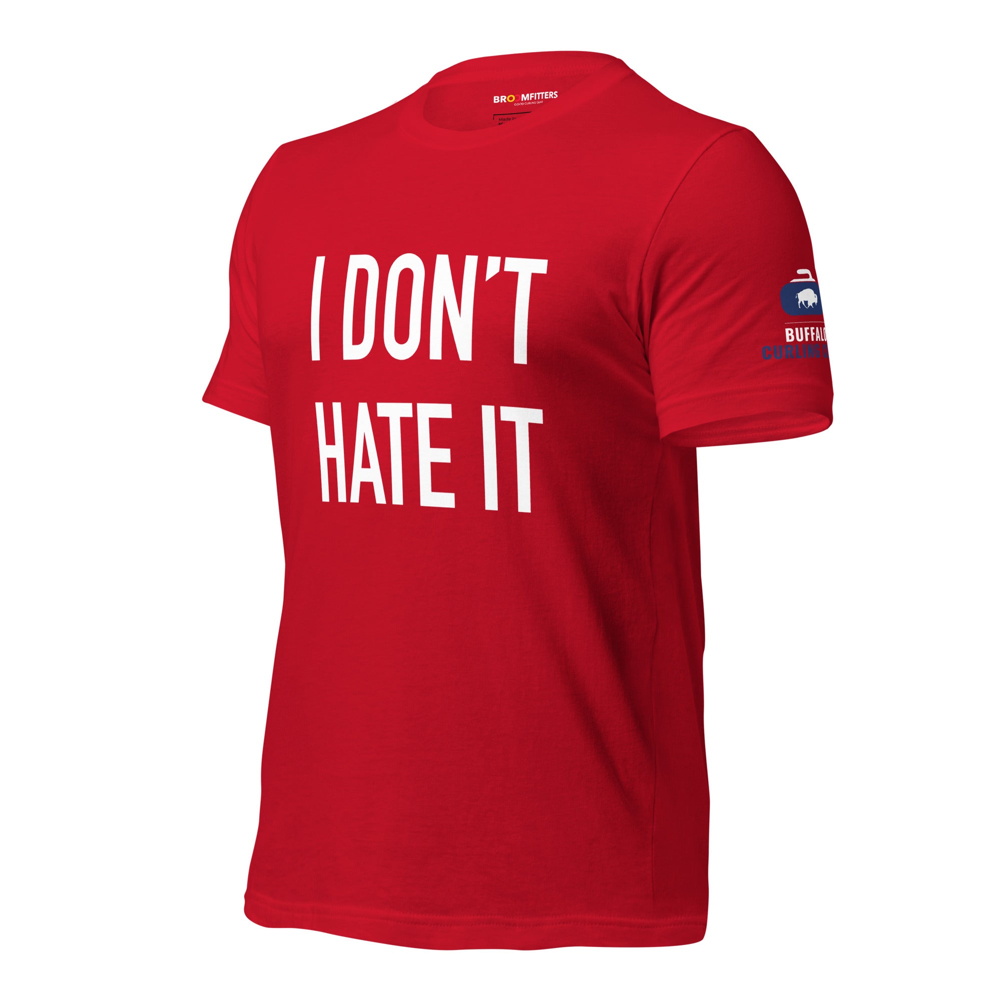 I Don't Hate it - Buffalo Curling Club Unisex t-shirt - Broomfitters