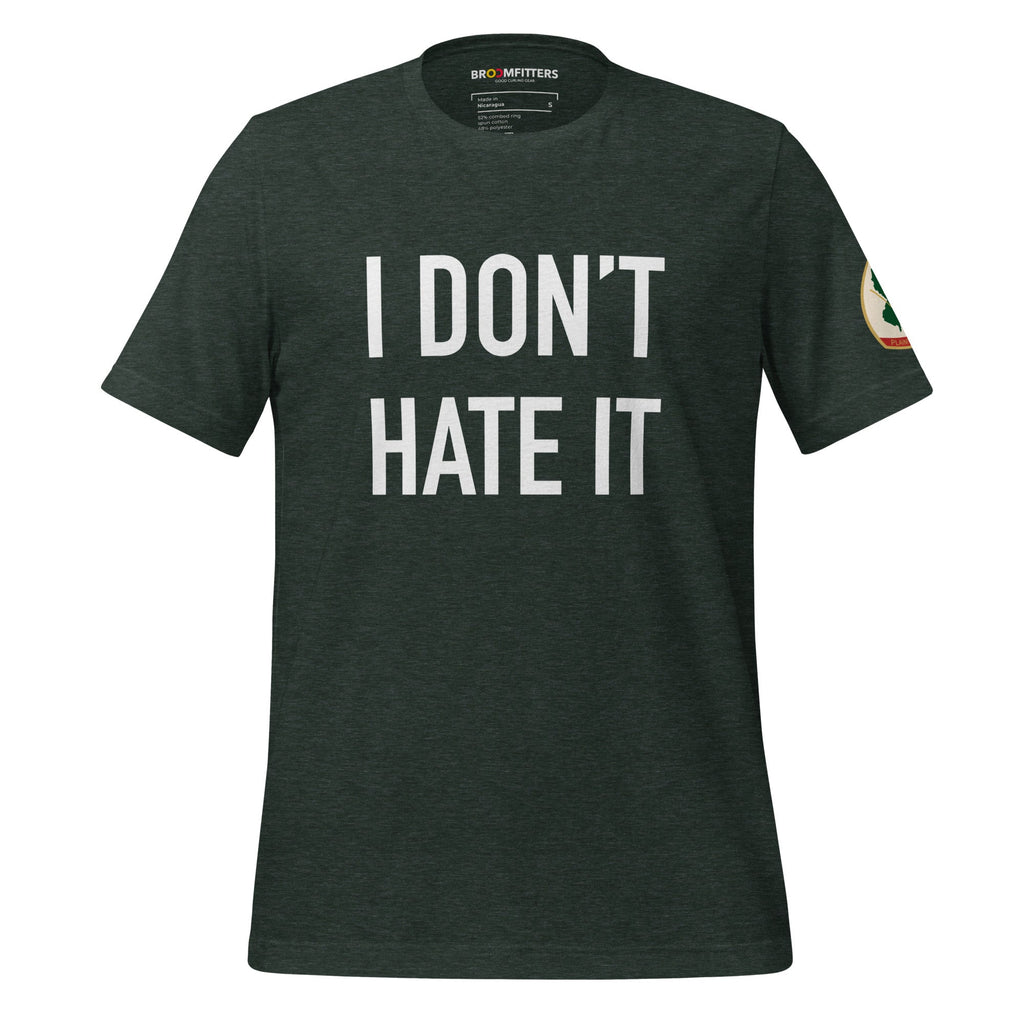 I Don't Hate It t-shirt - Plainfield edition - Broomfitters