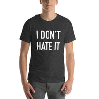 I Don't Hate It T-shirt - Schenectady Curling Club edition - Broomfitters