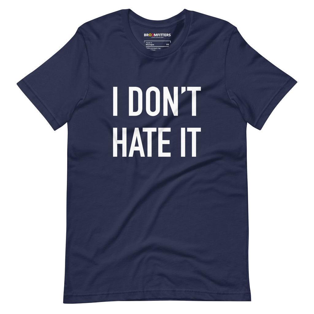 I DON'T HATE IT - The Knockouts Unisex t-shirt - Broomfitters