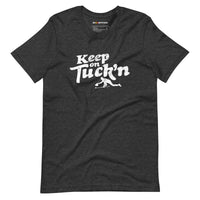 Keep on Tuck'in Unisex t-shirt - Broomfitters