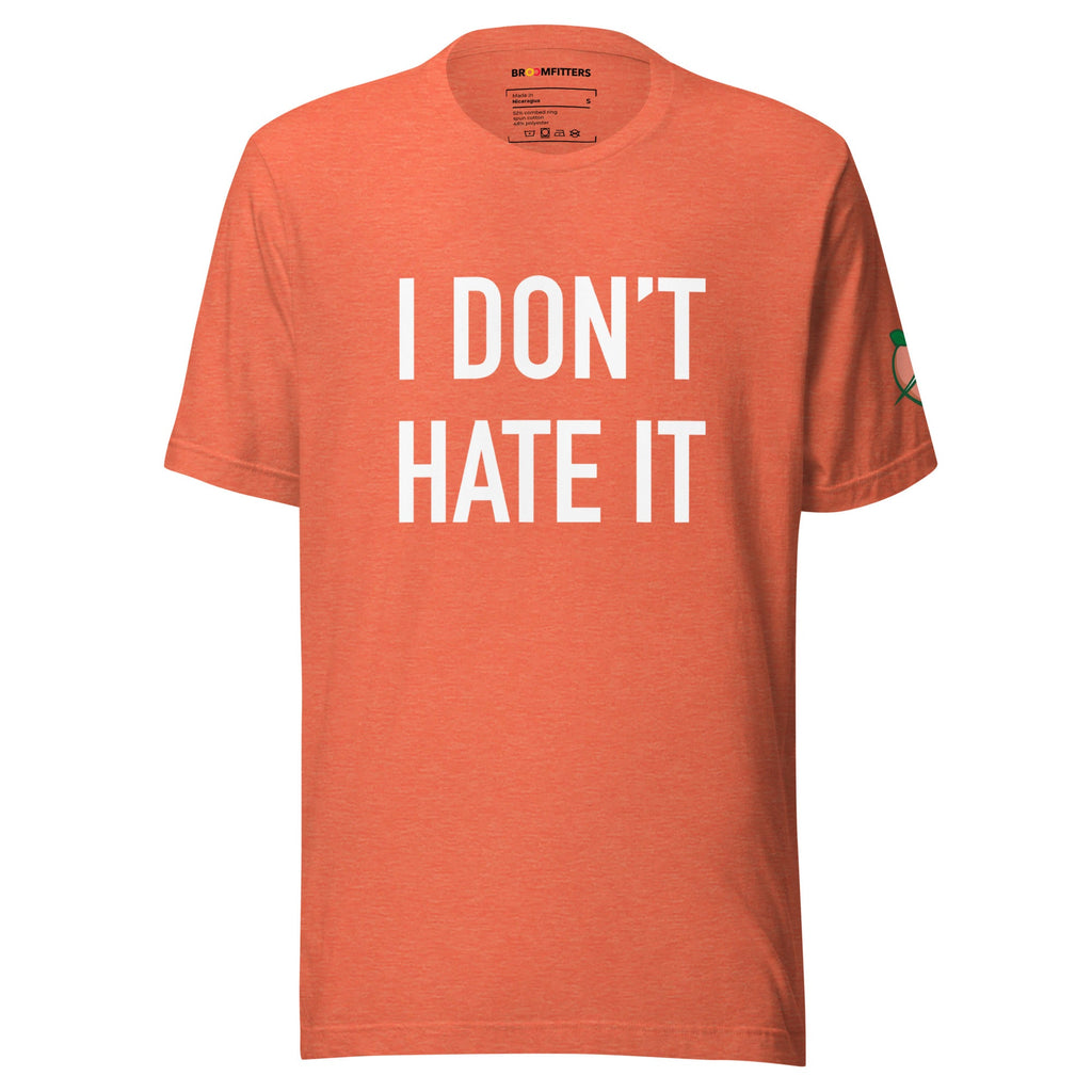 Peachtree I Don't Hate It t-shirt - Broomfitters