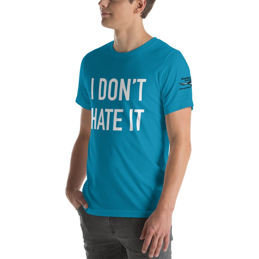 ROADRUNNER I DON'T HATE IT Unisex t-shirt - Broomfitters